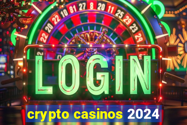 crypto casinos 2024