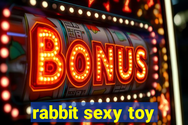 rabbit sexy toy