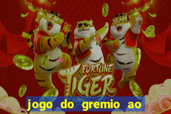 jogo do gremio ao vivo online