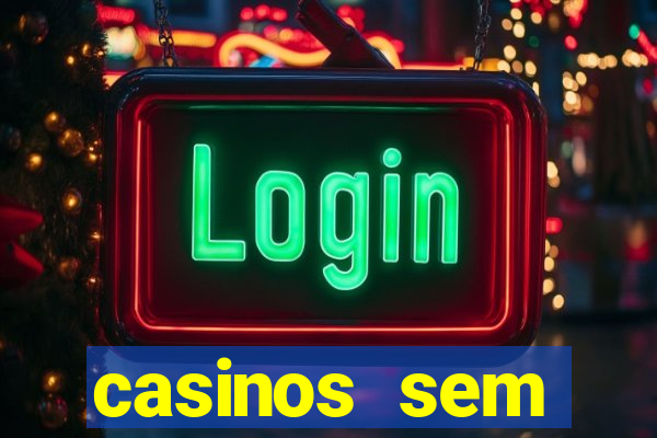 casinos sem deposito minimo