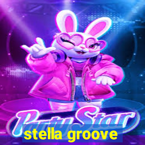 stella groove