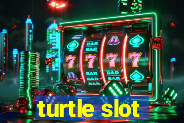 turtle slot