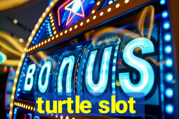 turtle slot