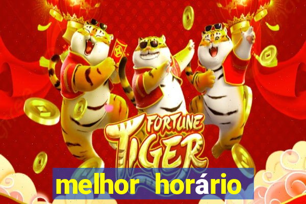 melhor horário para jogar fortune ox madrugada