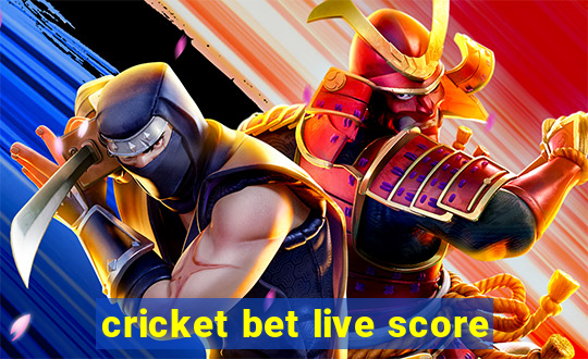 cricket bet live score