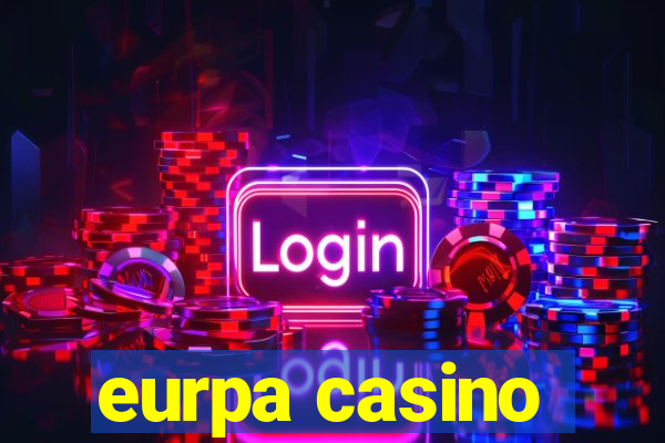 eurpa casino