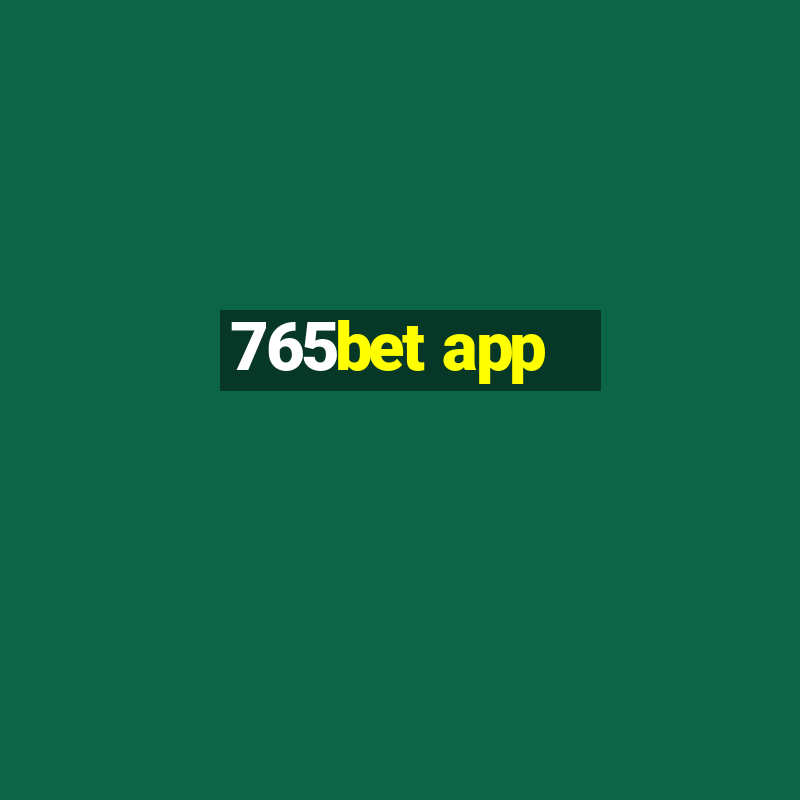 765bet app