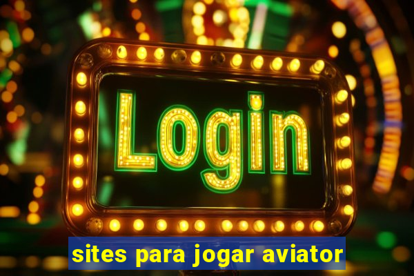 sites para jogar aviator