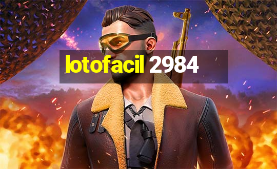 lotofacil 2984