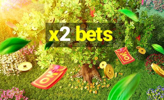 x2 bets