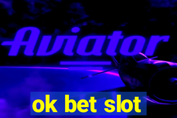 ok bet slot