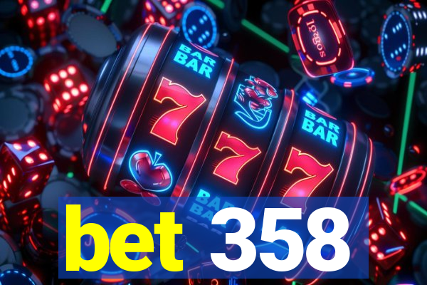 bet 358