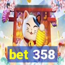 bet 358