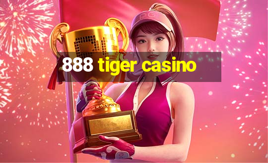 888 tiger casino