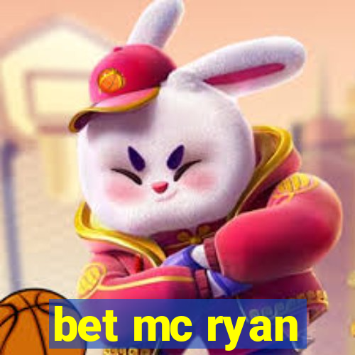 bet mc ryan