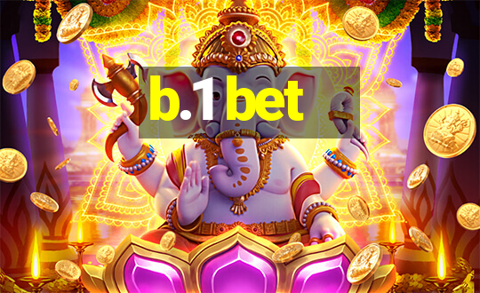 b.1 bet