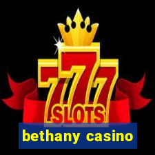 bethany casino