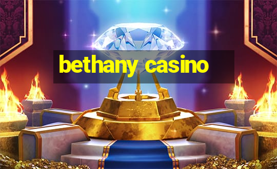 bethany casino