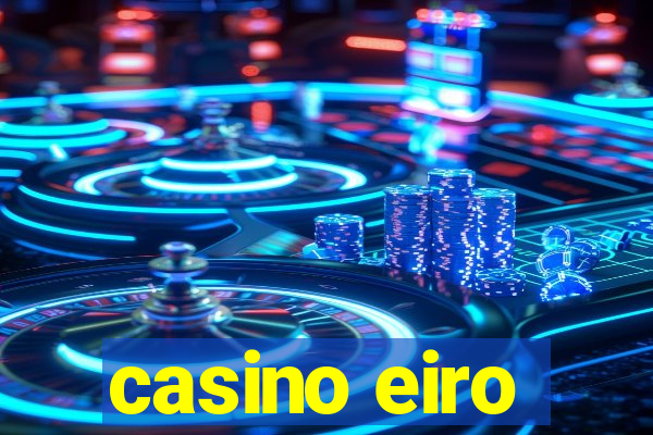 casino eiro