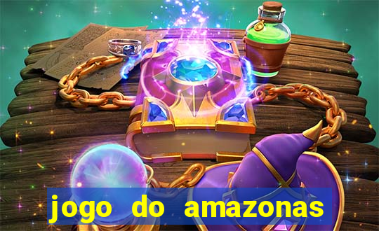 jogo do amazonas onde assistir