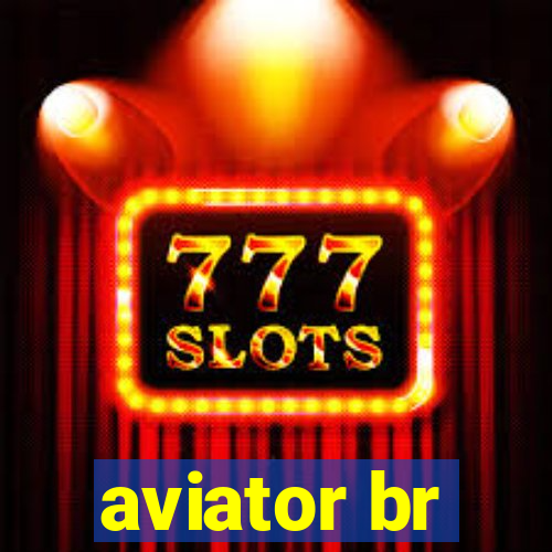 aviator br