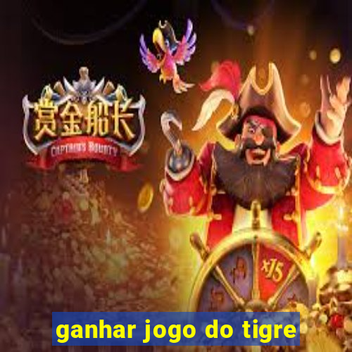 ganhar jogo do tigre