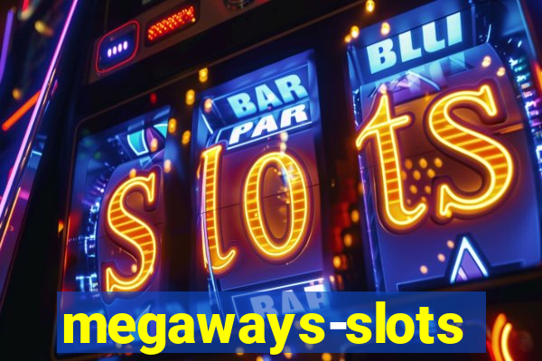 megaways-slots