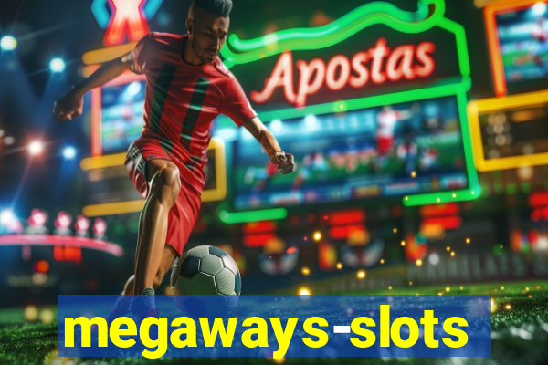 megaways-slots