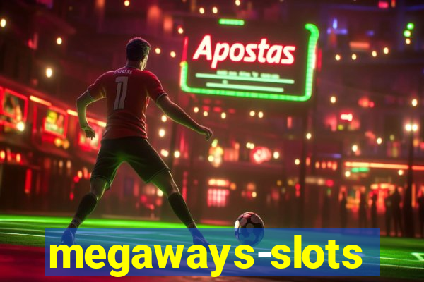 megaways-slots