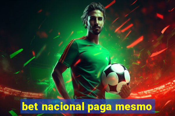 bet nacional paga mesmo