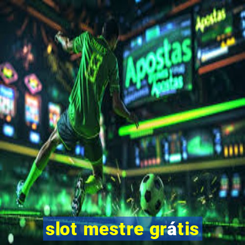 slot mestre grátis