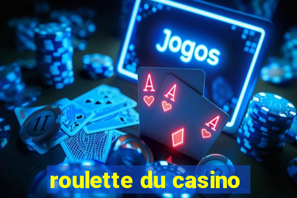 roulette du casino