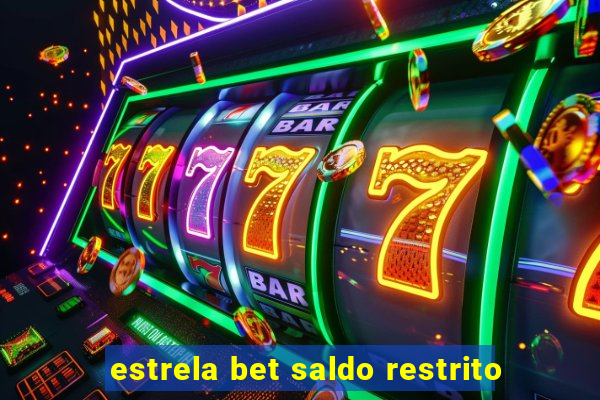 estrela bet saldo restrito