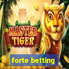 forte betting