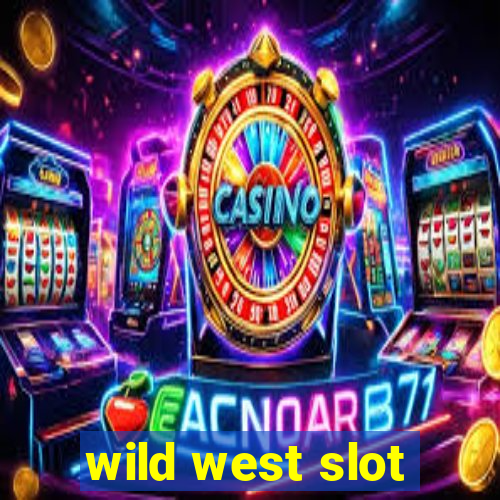 wild west slot