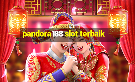 pandora188 slot terbaik