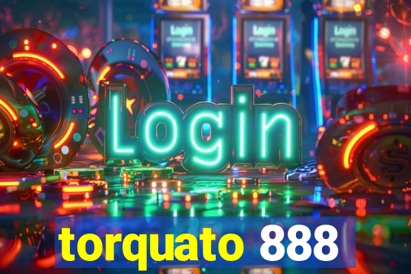 torquato 888