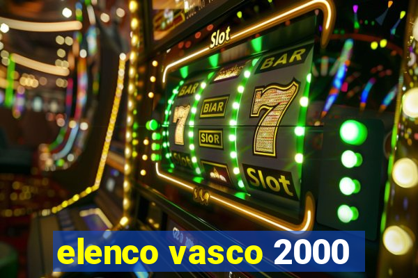 elenco vasco 2000