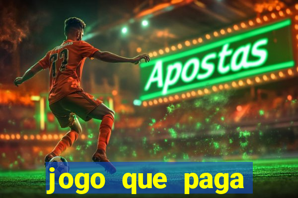 jogo que paga dinheiro de verdade 2022