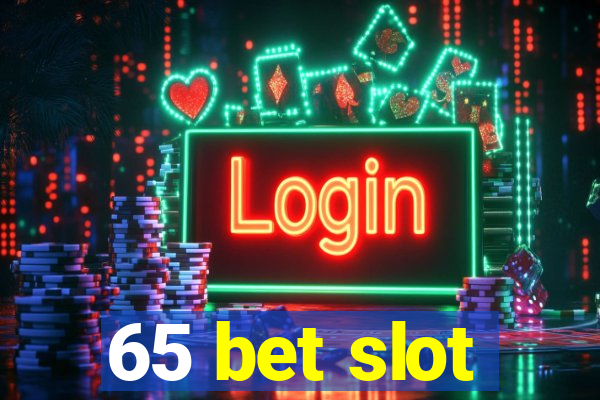 65 bet slot