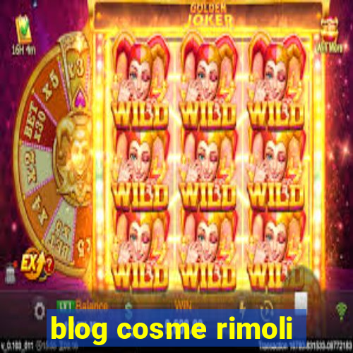 blog cosme rimoli