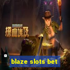 blaze slots bet