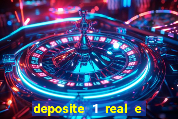 deposite 1 real e ganhe 20