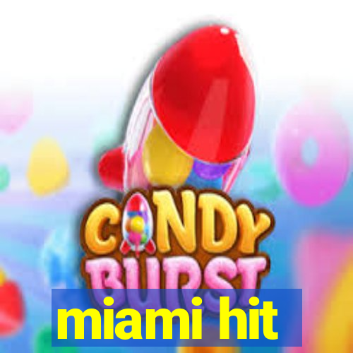 miami hit