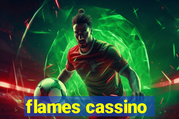 flames cassino