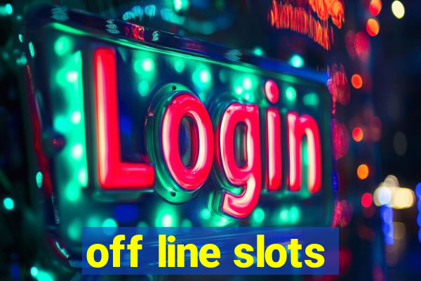 off line slots