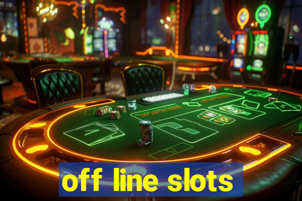 off line slots