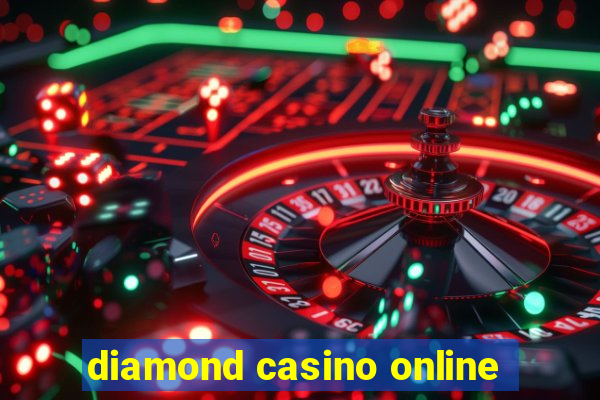 diamond casino online