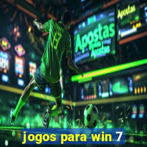 jogos para win 7