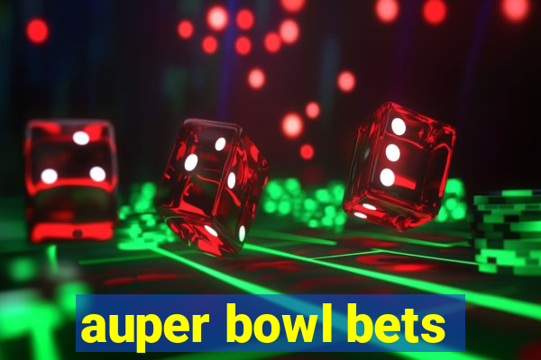 auper bowl bets